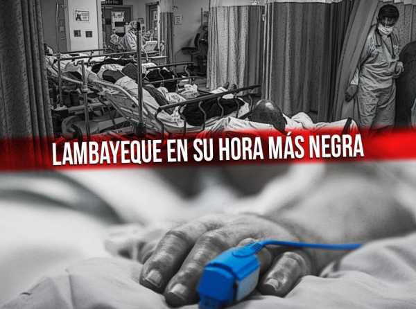 Lambayeque en su hora más negra