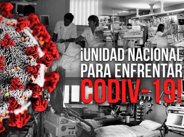 ¡Unidad nacional para enfrentar codiv-19!