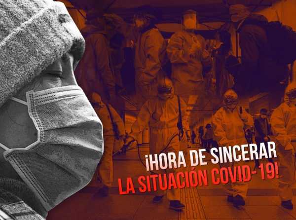 ¡Hora de sincerar la situación Covid-19!