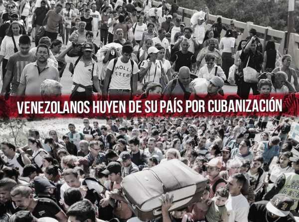 Venezolanos huyen de su país por cubanización