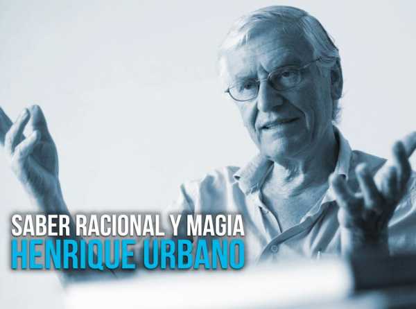 Saber racional y magia. Henrique Urbano