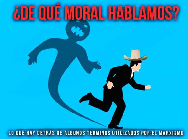 ¿De qué moral hablamos?