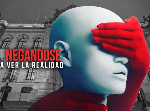 Negándose a ver la realidad