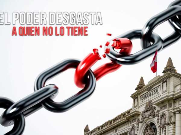 El poder desgasta a quien no lo tiene