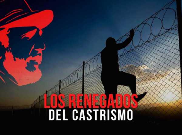 Los renegados del castrismo
