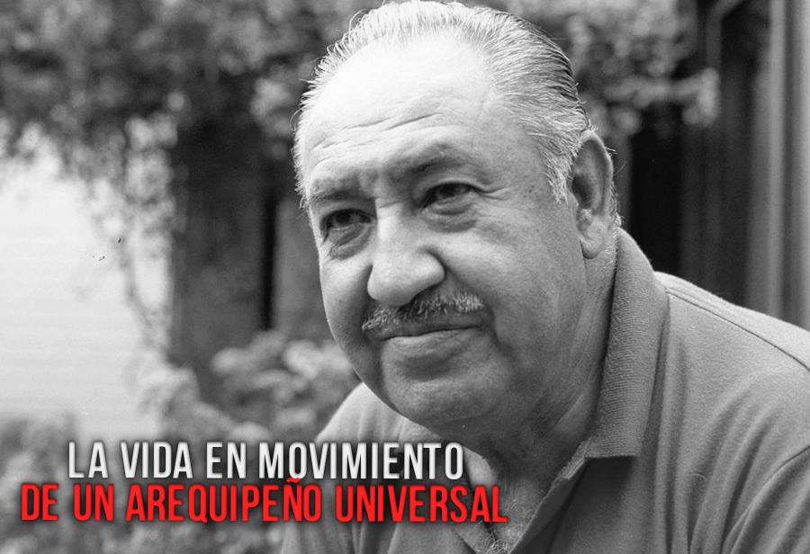La vida en movimiento de un arequipeño universal