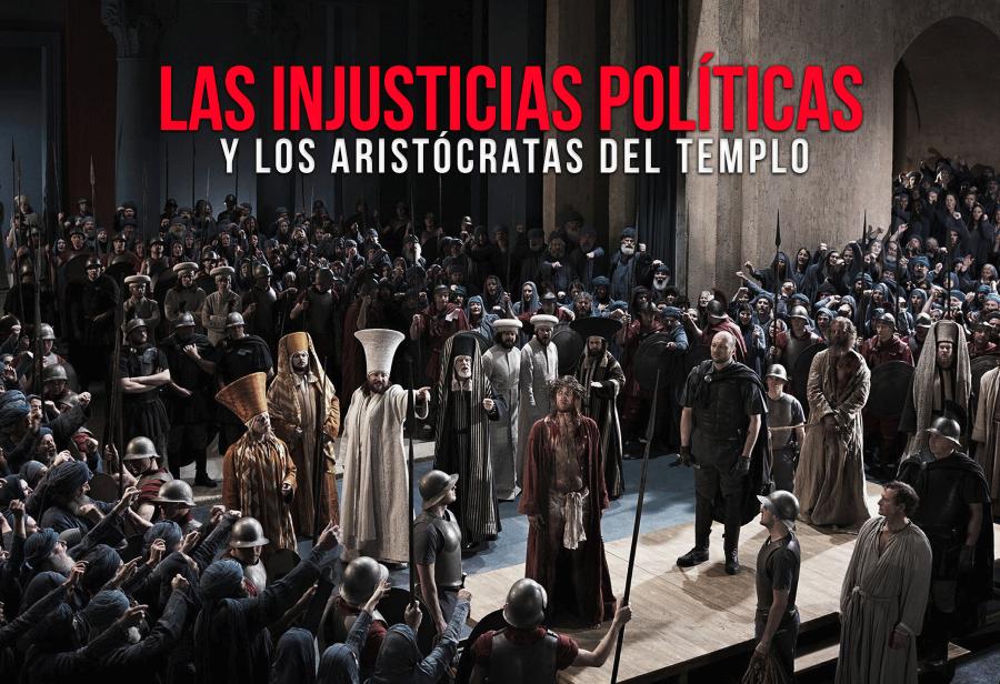 Las injusticias políticas y los aristócratas del templo