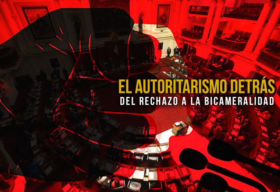 El autoritarismo detr&aacute;s del rechazo a la bicameralidad