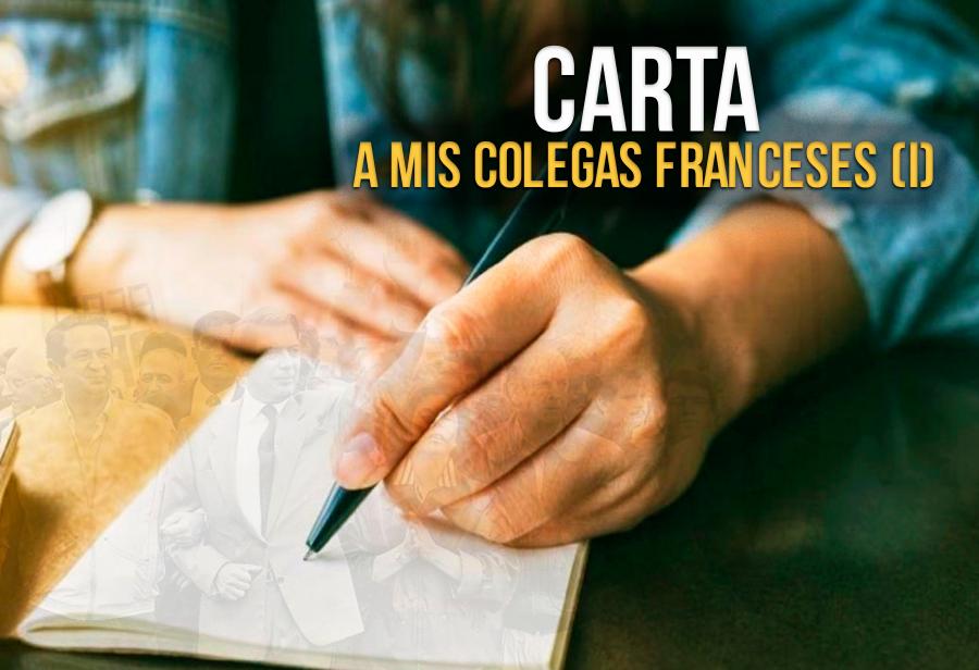 Carta a mis colegas franceses (I)