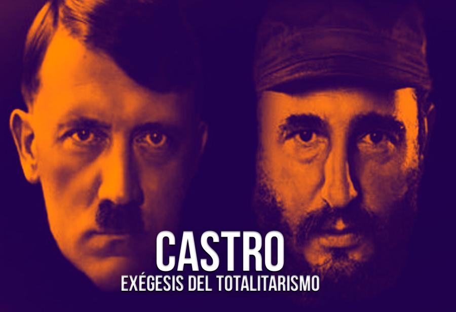 Castro: exégesis del totalitarismo