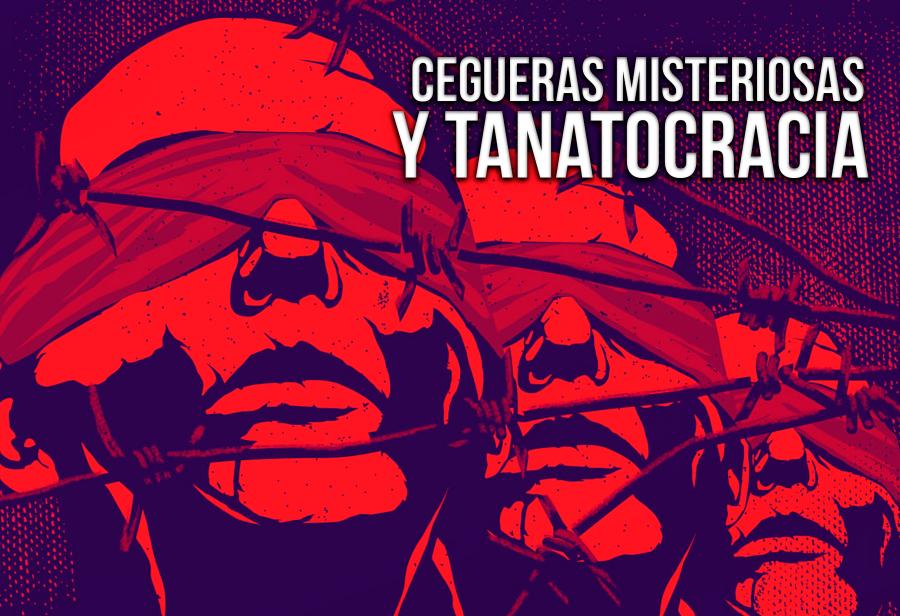 Cegueras misteriosas y tanatocracia