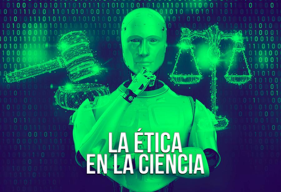 La ética de la ciencia