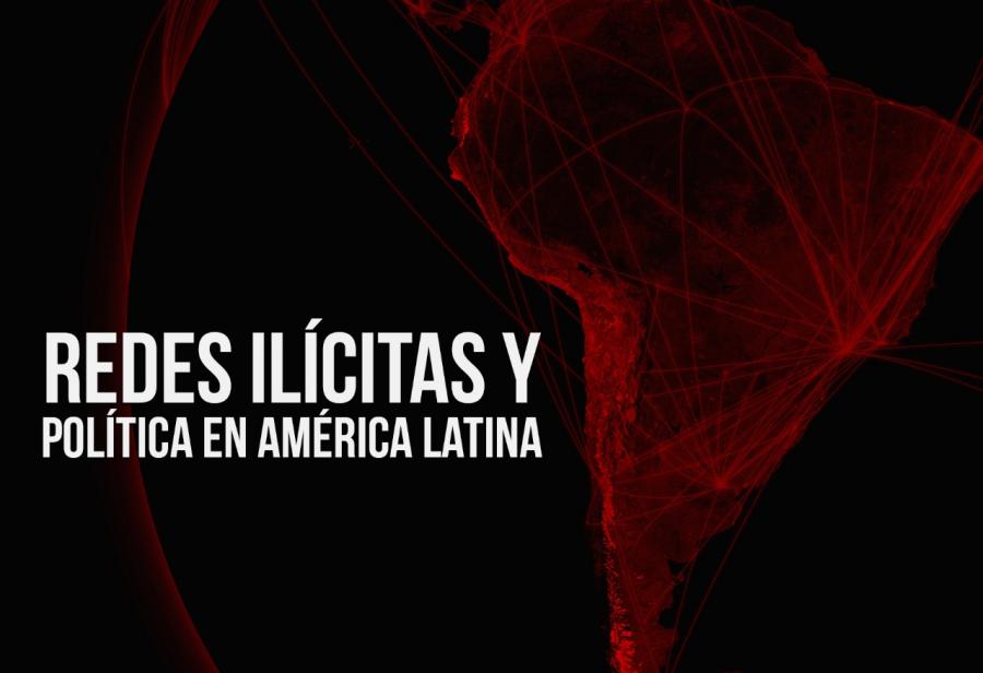 Redes il&iacute;citas y pol&iacute;tica en Am&eacute;rica Latina