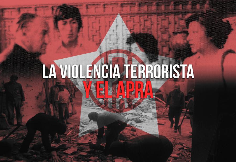 La violencia terrorista y el Apra
