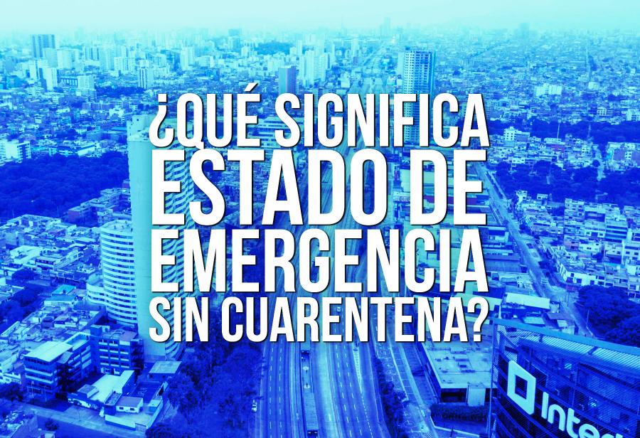 ¿Qué significa estado de emergencia sin cuarentena?