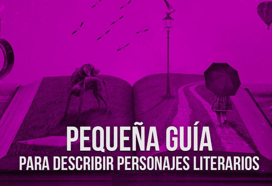 Pequeña guía para describir personajes literarios