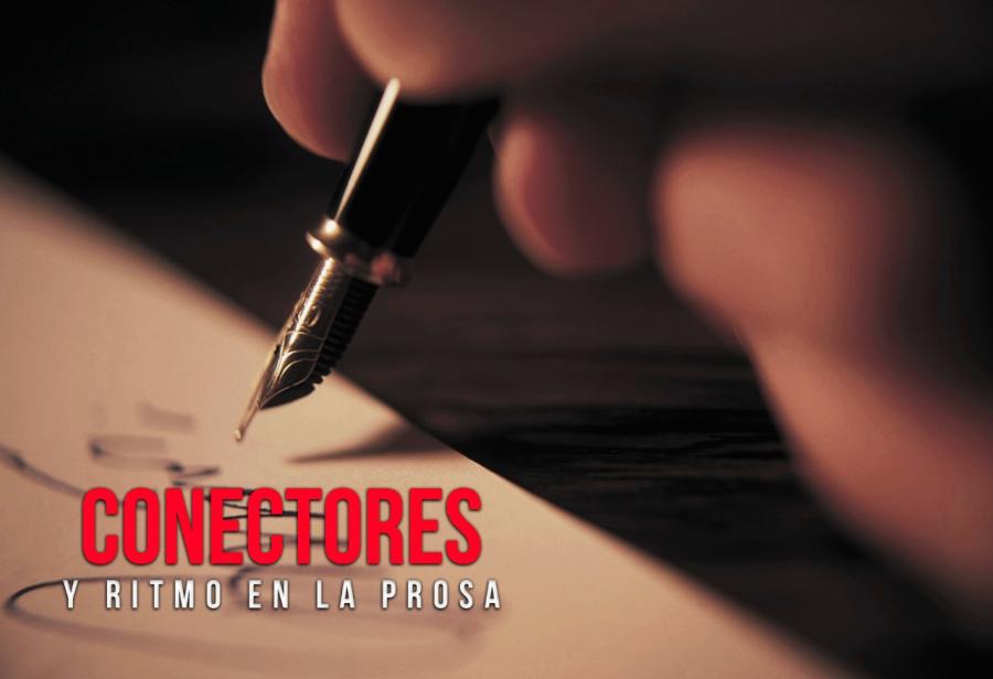 Conectores y ritmo en la prosa