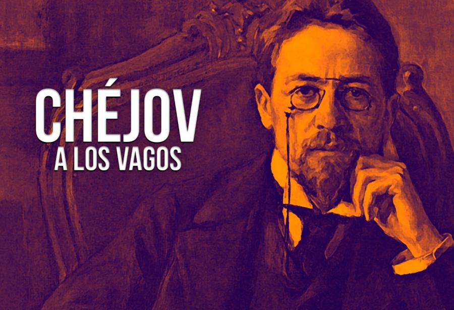 Chéjov a los vagos