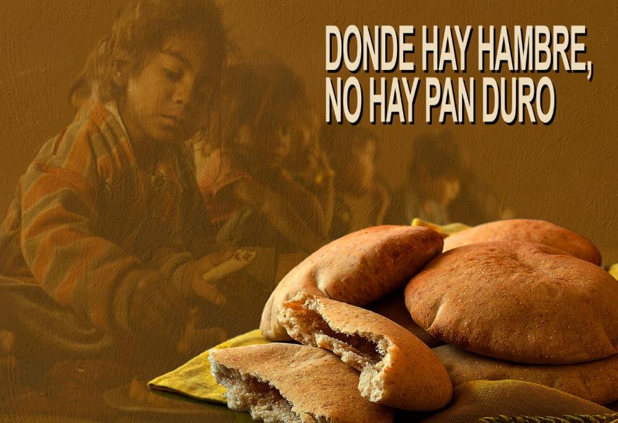 Donde hay hambre, no hay pan duro