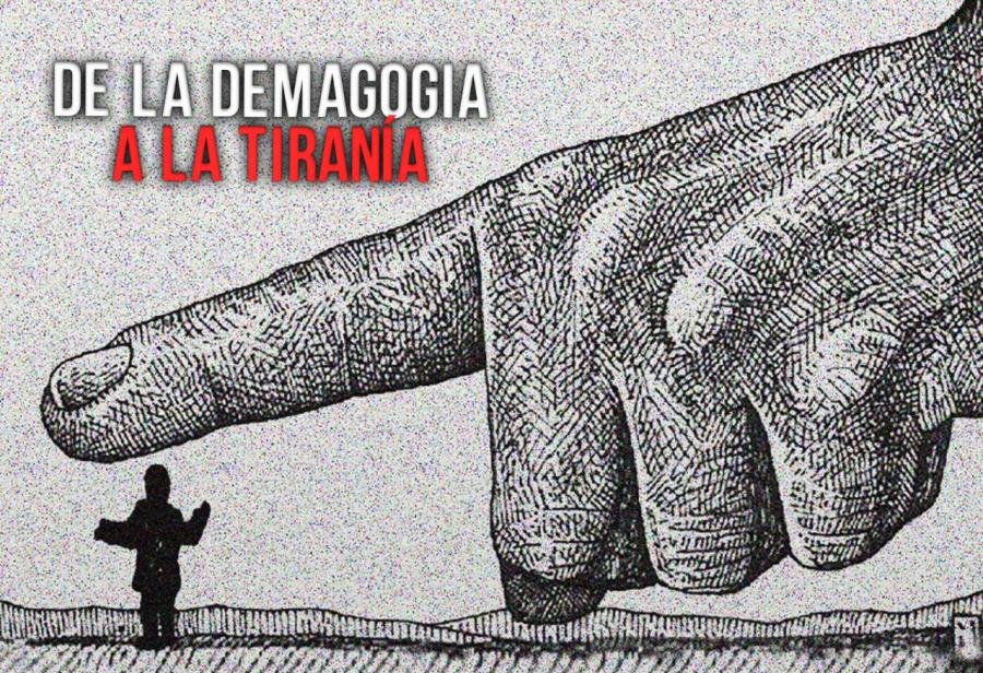 De la demagogia a la tiranía