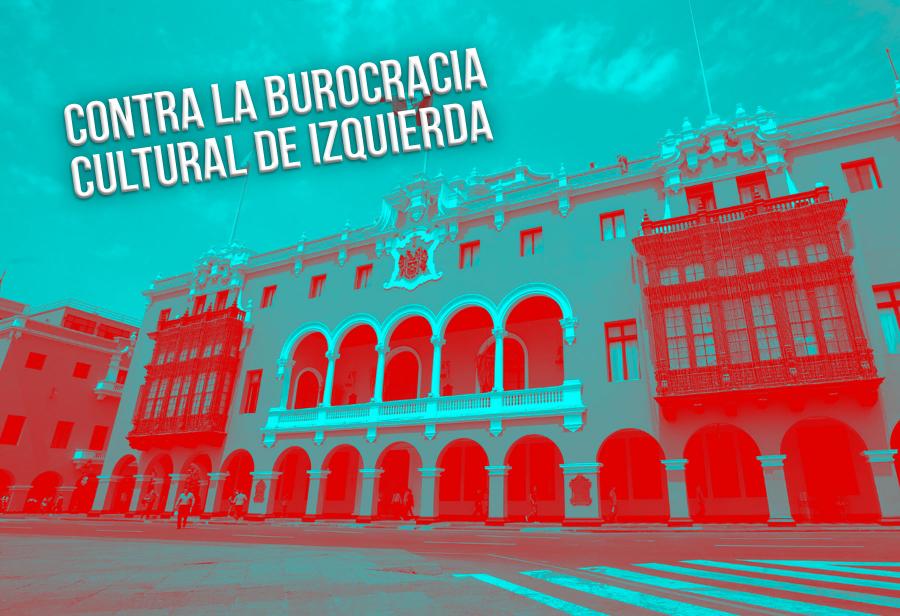 Contra la burocracia cultural de izquierda