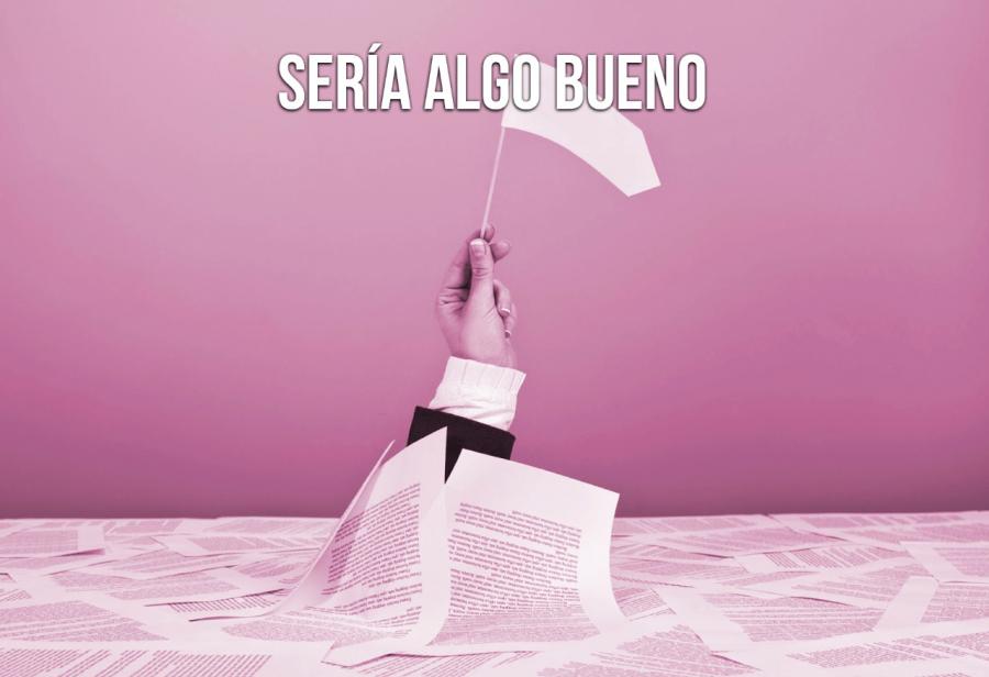 Sería algo bueno