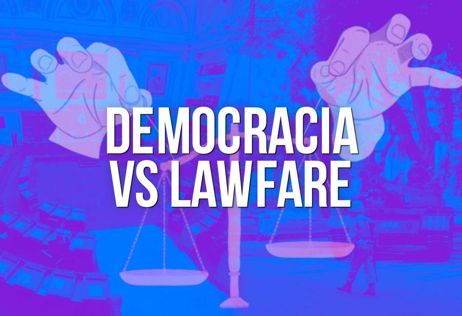 Democracia vs Lawfare
