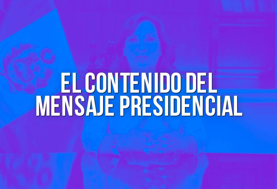 El contenido del mensaje presidencial