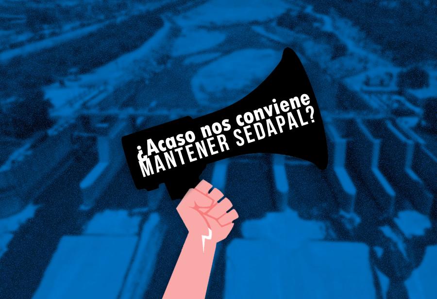 ¿Acaso nos conviene mantener Sedapal?