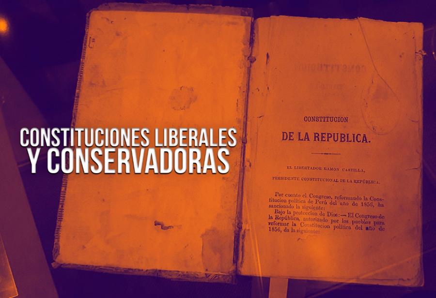 Constituciones liberales y conservadoras