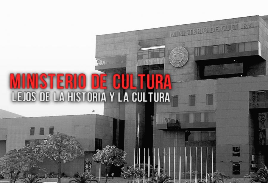 Ministerio de Cultura: lejos de la historia y la cultura