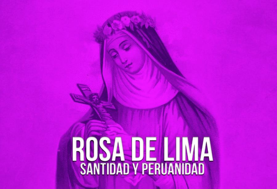 Rosa de Lima: santidad y peruanidad