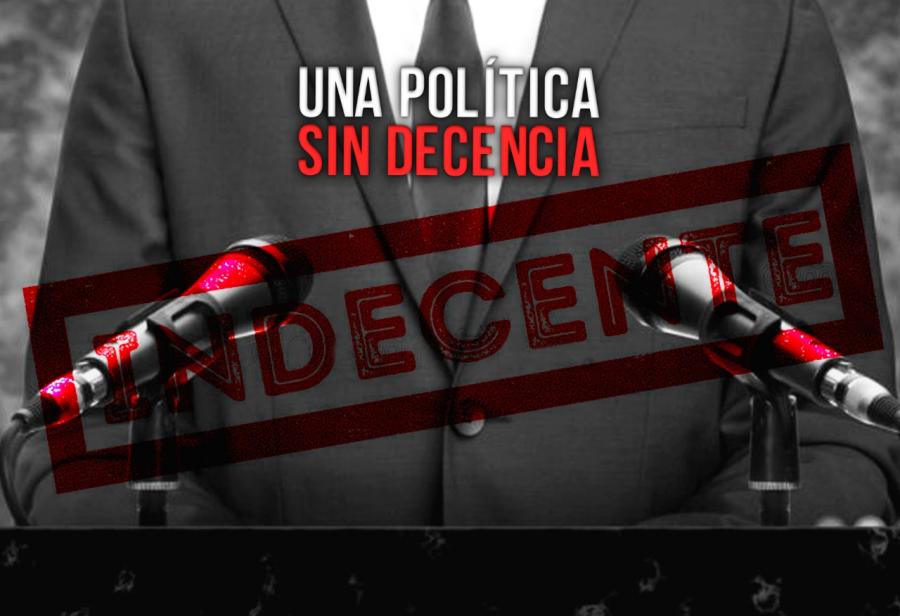 Una política sin decencia