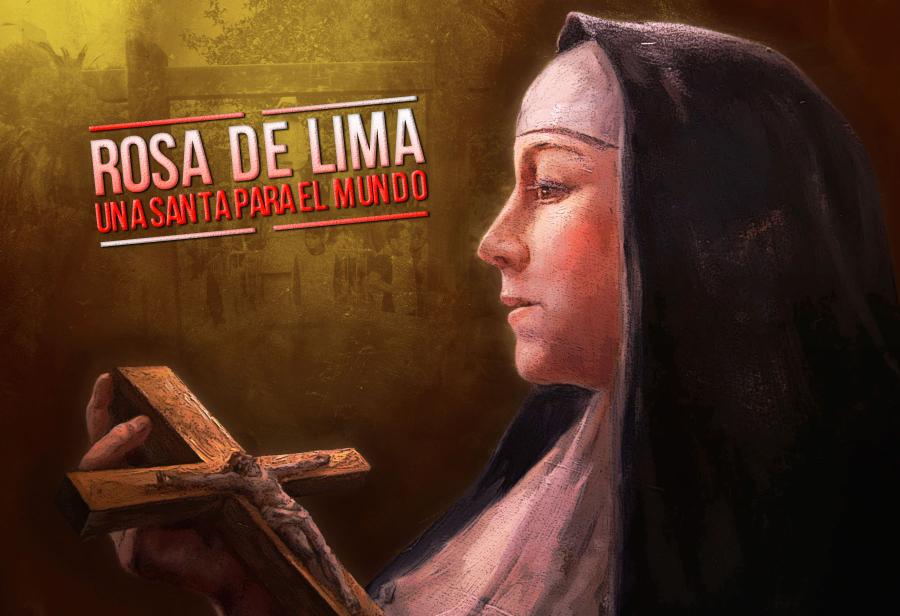 Rosa de Lima, una santa para el mundo