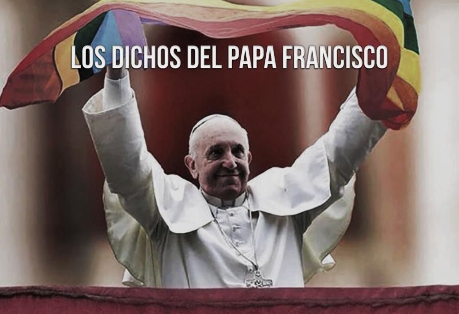 Los dichos del papa Francisco