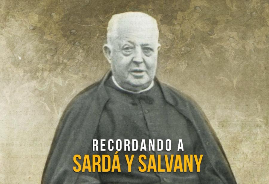 Recordando a Sardá y Salvany