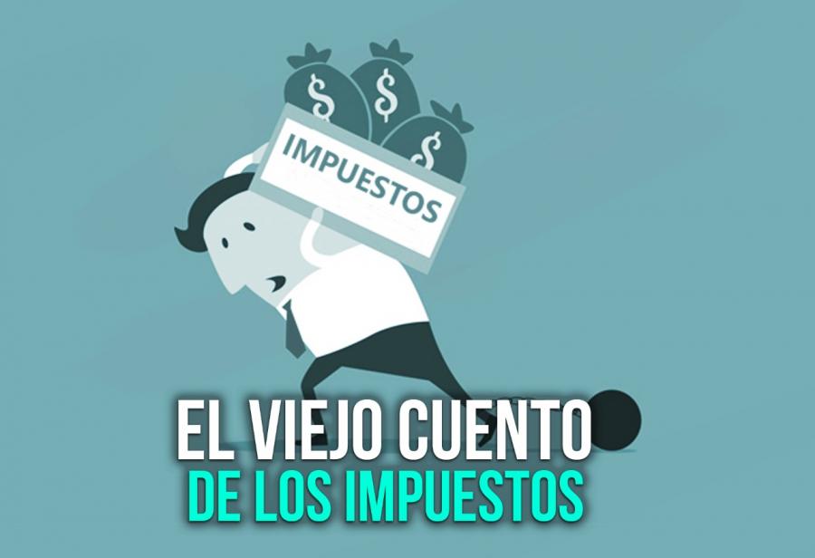 El viejo cuento de los impuestos