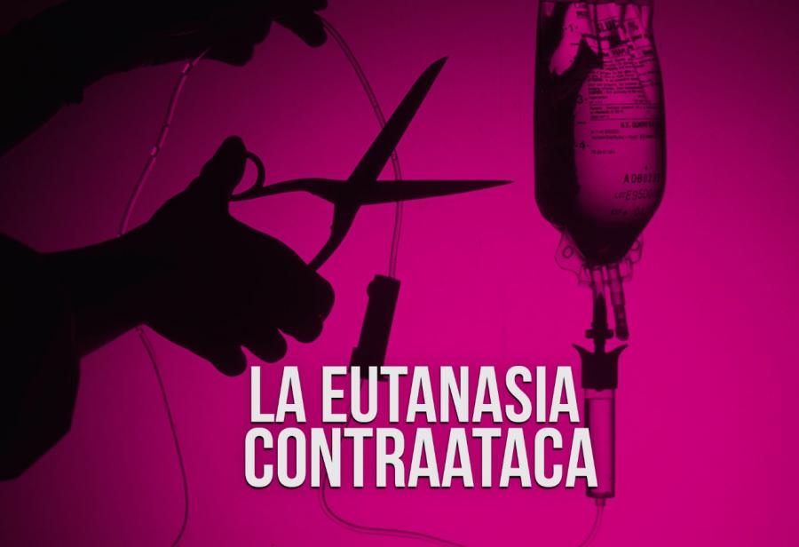La eutanasia contraataca