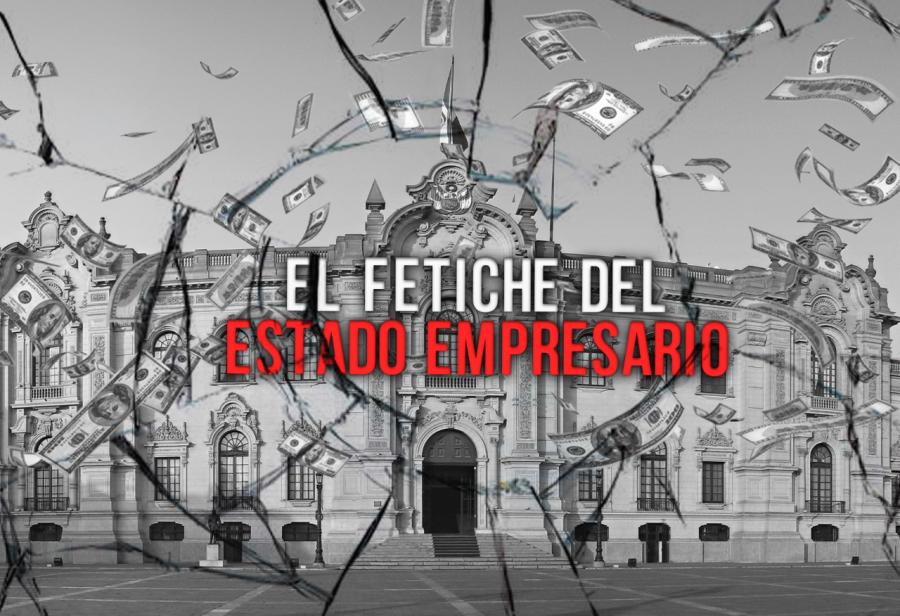 El fetiche del estado empresario