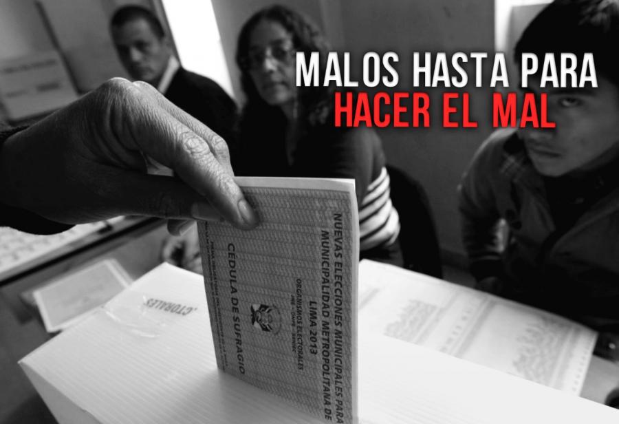 Malos hasta para hacer el mal