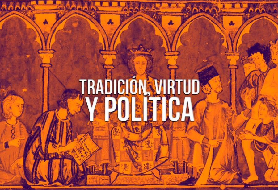 Tradición, virtud y política
