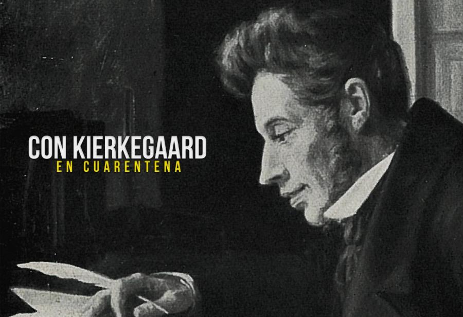 Con Kierkegaard en cuarentena