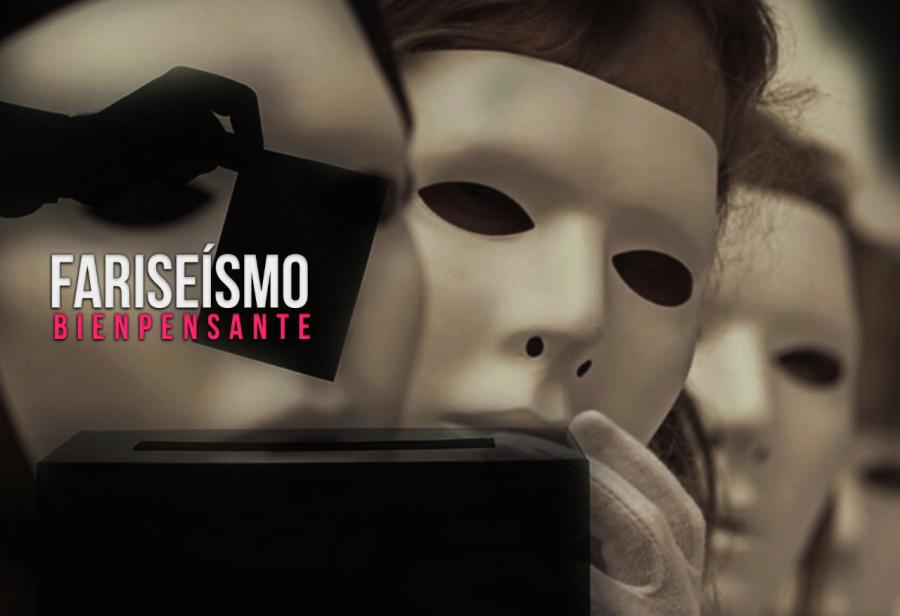 Fariseísmo bienpensante