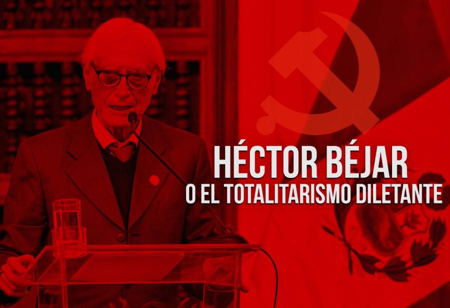 Héctor Béjar o el totalitarismo diletante