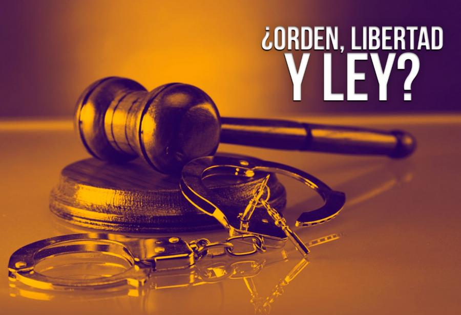 ¿Orden, libertad y ley?