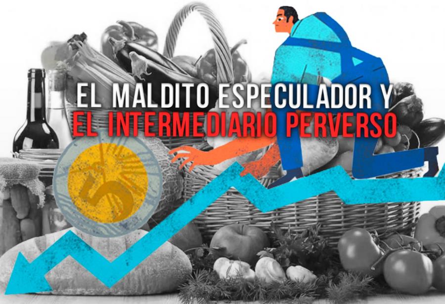 El maldito especulador y el intermediario perverso