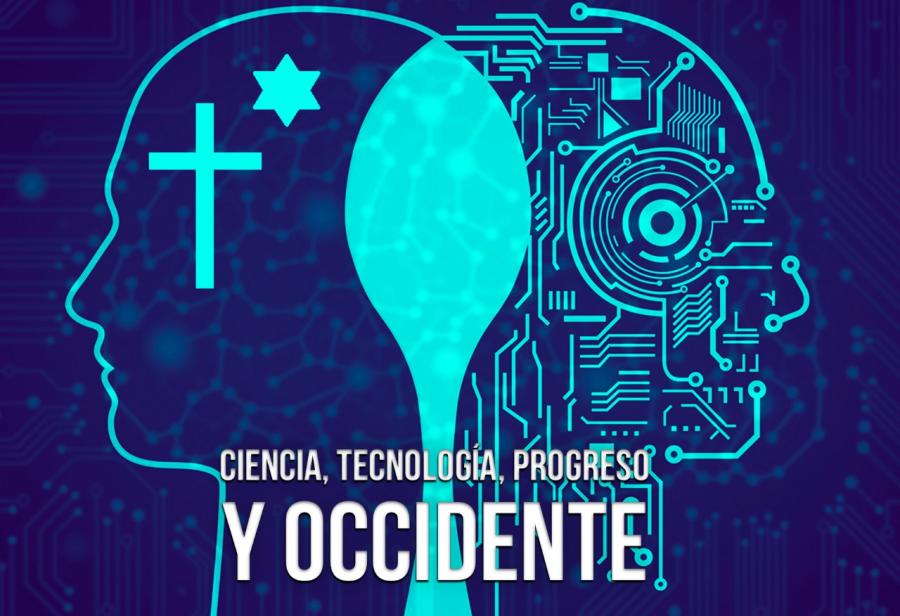 Ciencia, tecnología, progreso y Occidente