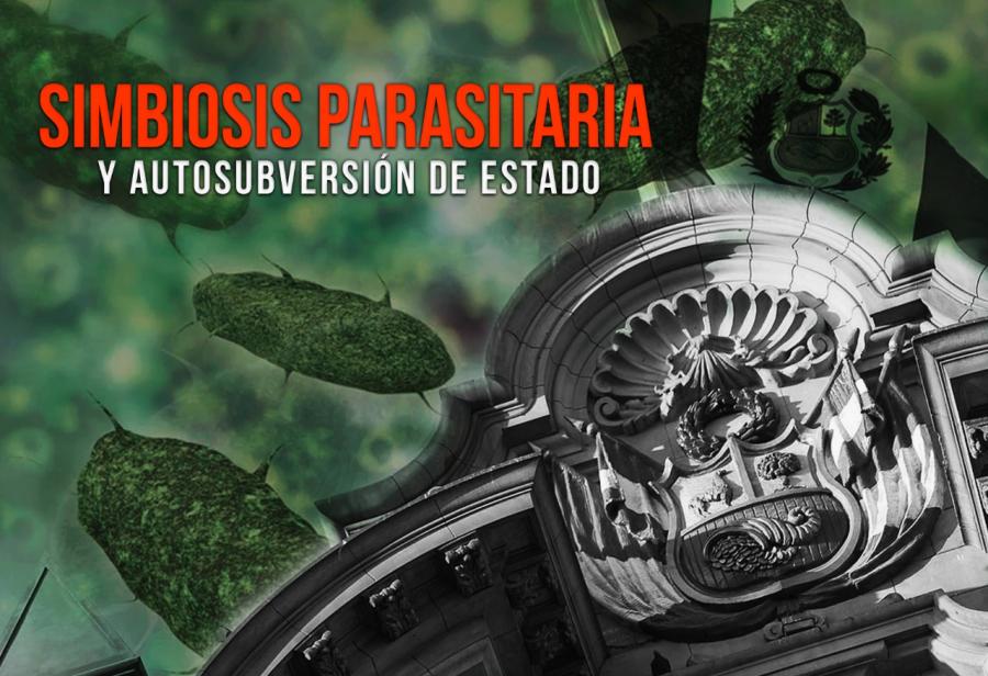 Simbiosis parasitaria y autosubversión de Estado