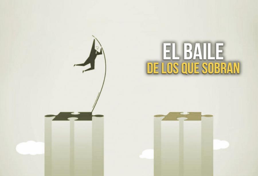 El baile de los que sobran