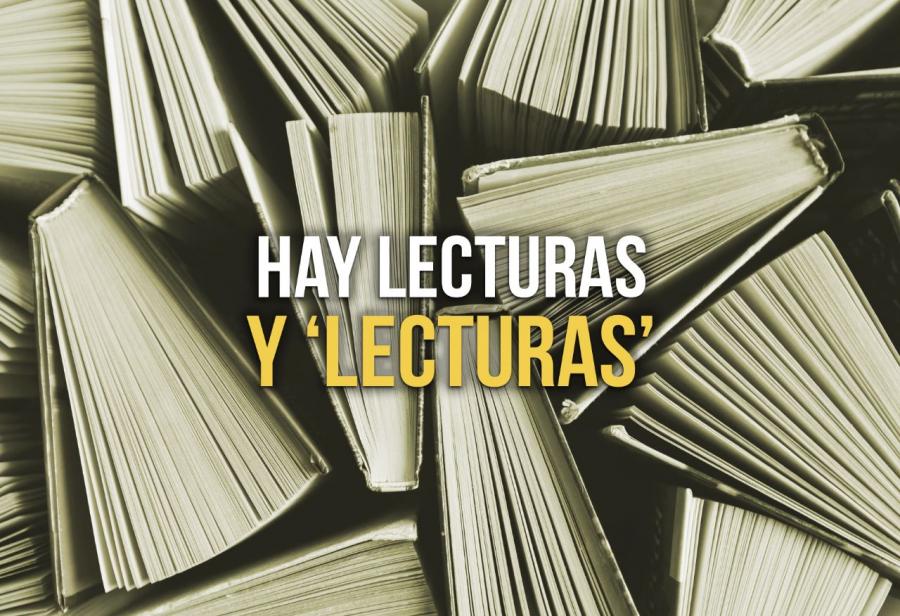 Hay lecturas y ‘lecturas’